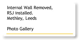 Internal Wall Removed RSJ installed Methley Leeds Photo Gallery