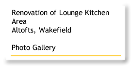 Renovation of Lounge Kitchen Area - Altofts - Wakefield