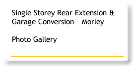 Single Storey Rear Extension and Garage Conversion Morley