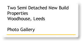 Two Semi Detached New Build Properties - Woodhouse - Leeds